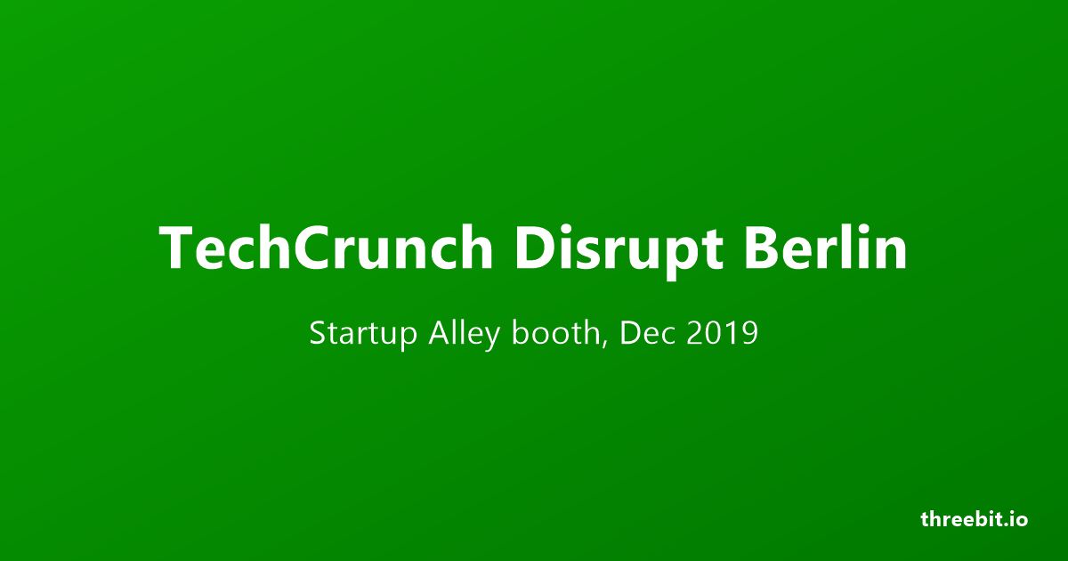 ThreeB IT bei der TechCrunch Disrupt Berlin 2019: eigener Stand in der Startup Alley